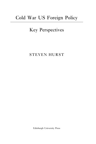 Cold War US Foreign Policy: Key Perspectives