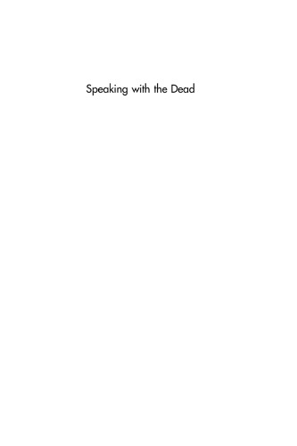 Speaking With the Dead: Explorations in Literature and History