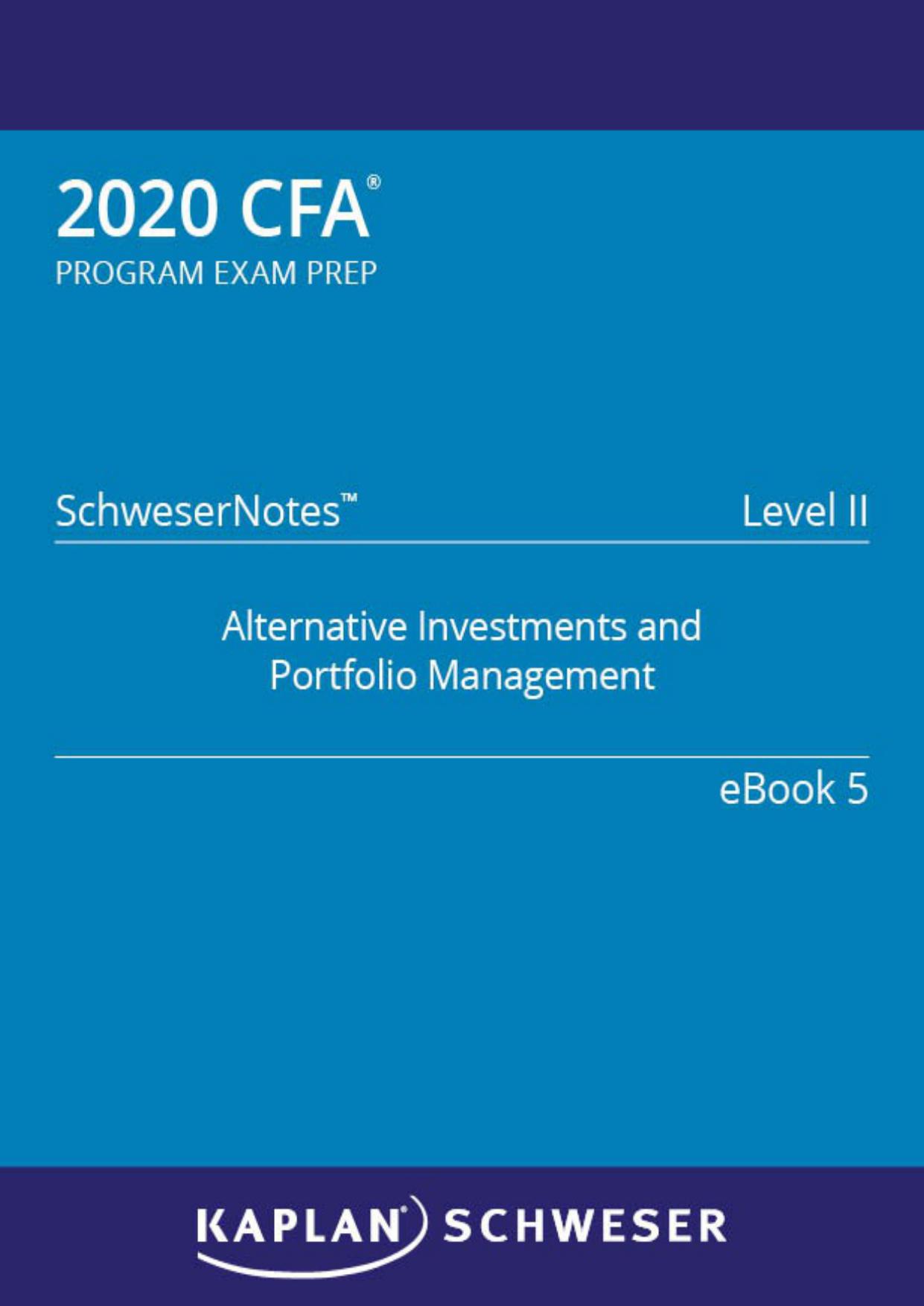 - SchweserNotes Book 5