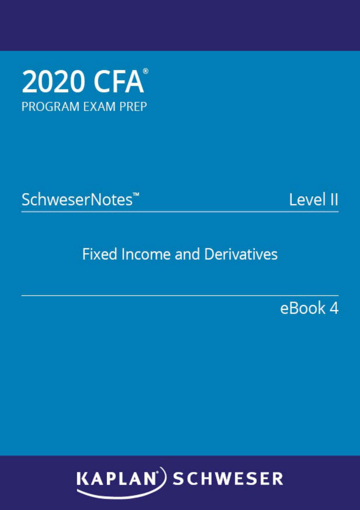 - SchweserNotes Book 4