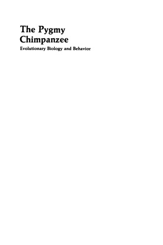 The Pygmy Chimpanzee: Evolutionary Biology and Behavior