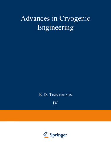 Advances in Cryogenic Engineering: Proceedings of the 1958 Cryogenic Engineering Conference