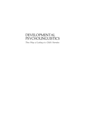 Developmental Psycholinguistics: Three Ways of Looking at a Child’s Narrative