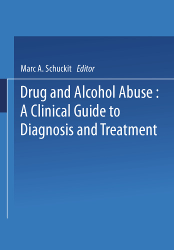 Drug and Alcohol Abuse: A Clinical Guide to Diagnosis and Treatment