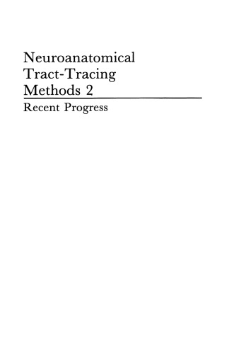 Neuroanatomical Tract-Tracing Methods 2: Recent Progress