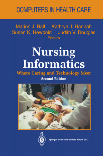 Nursing Informatics: Where Caring and Technology Meet