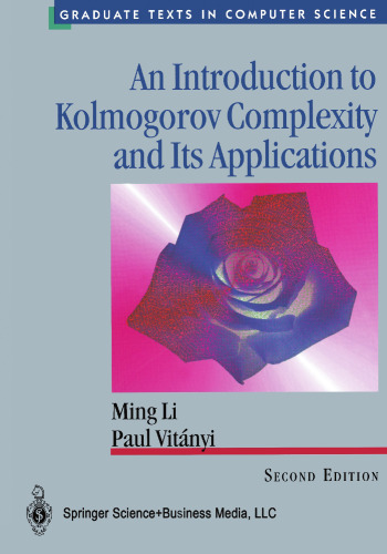 An Introduction to Kolmogorov Complexity and Its Applications (Texts in Computer Science)