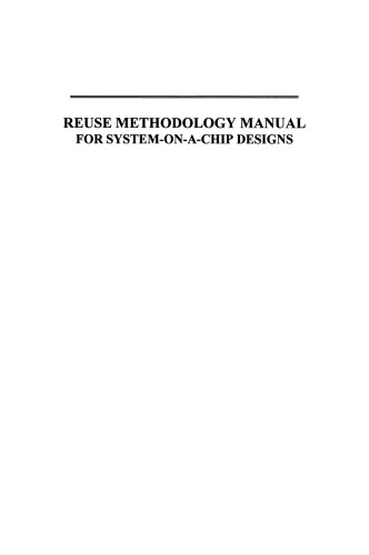 Reuse Methodology Manual for System-on-a-Chip Designs