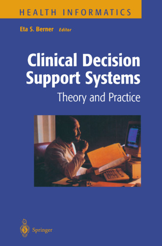 Clinical Decision Support Systems: Theory and Practice