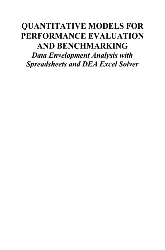 Quantitative Models for Performance Evaluation and Benchmarking: Data Envelopment Analysis with Spreadsheets and DEA Excel Solver