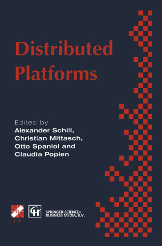 Distributed Platforms: Proceedings of the IFIP/IEEE International Conference on Distributed Platforms: Client/Server and Beyond: DCE, CORBA, ODP and Advanced Distributed Applications