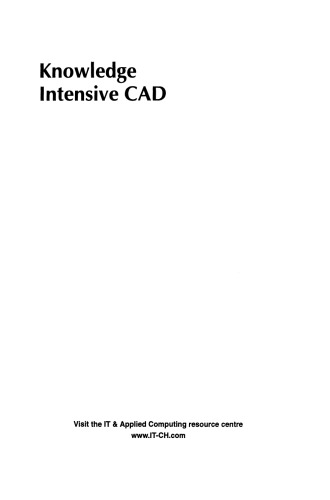 Knowledge Intensive CAD: Proceedings of the IFIP TC5 WG5.2 International Conference on Knowledge Intensive CAD, 16–18 September 1996, Pittsburgh, PA, USA