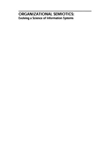 Organizational Semiotics: Evolving a Science of Information Systems