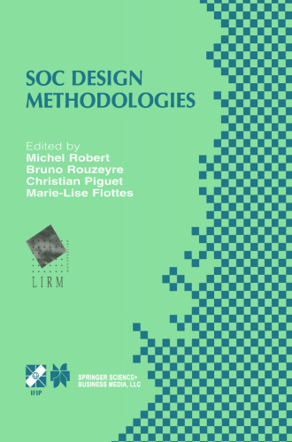 SOC Design Methodologies: IFIP TC10 / WG10.5 Eleventh International Conference on Very Large Scale Integration of Systems-on-Chip (VLSI-SOC’01) December 3–5, 2001, Montpellier, France