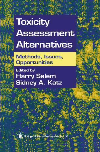 Toxicity Assessment Alternatives: Methods, Issues, Opportunities