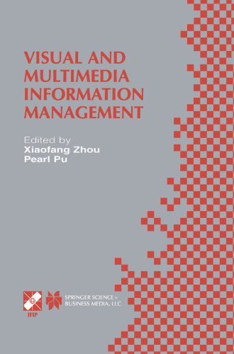 Visual and Multimedia Information Management: IFIP TC2/WG2.6 Sixth Working Conference on Visual Database Systems May 29–31, 2002 Brisbane, Australia