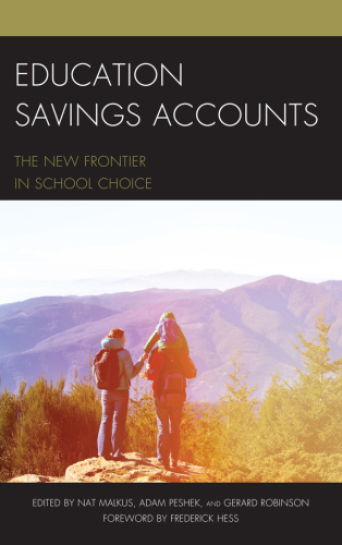 Education Savings Accounts: The New Frontier in School Choice