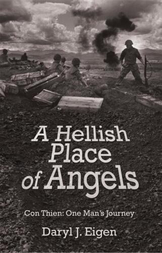 A Hellish Place of Angels: Con Thien: One Man's Journey