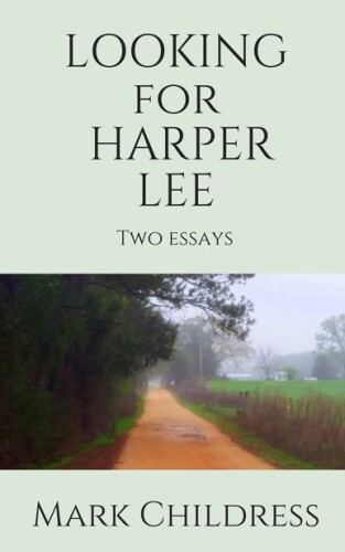Looking for Harper Lee: Two essays
