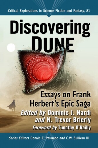 Discovering Dune : Essays on Frank Herbert's Epic Saga