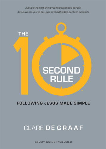 The 10-Second Rule: Following Jesus Made Simple
