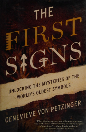 The First Signs: Unlocking the Mysteries of the World's Oldest Symbols