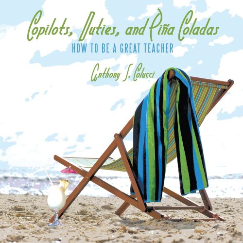 Copilots, Duties, and Piña Coladas: How to Be a Great Teacher