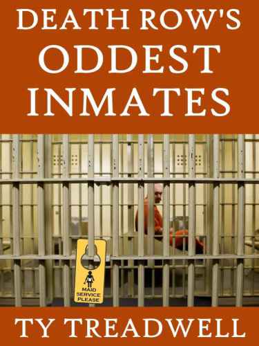 Death row's oddest inmates