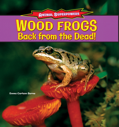 Wood Frogs: Back from the Dead!