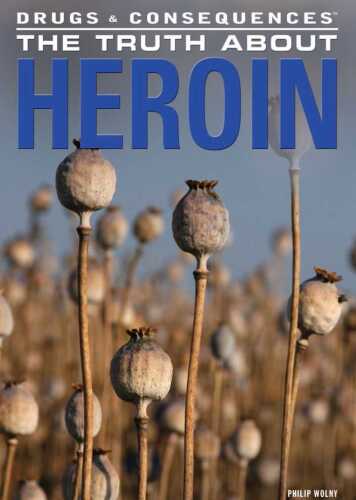 The Truth about Heroin
