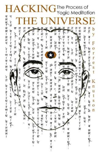 Hacking the Universe: The Process of Yogic Meditation