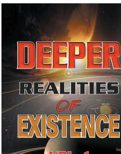 Deeper Realities Of Existence : Volume One.