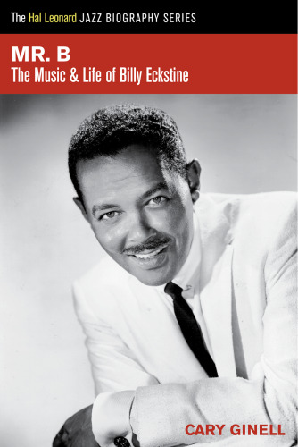 Mr. B: The Music and Life of Billy Eckstine