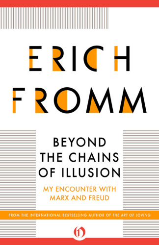Beyond the Chains of Illusion: My Encounter with Marx and Freud