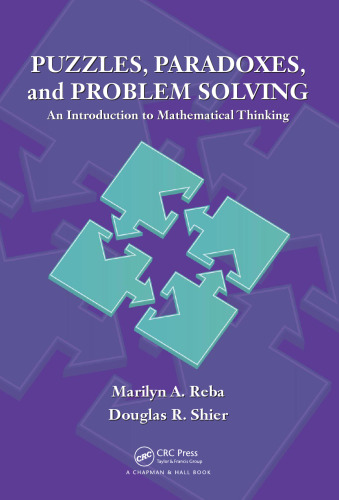 Puzzles, Paradoxes, and Problem Solving: An Introduction to Mathematical Thinking