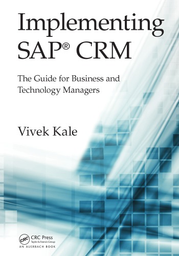 Implementing SAP CRM : the guide for business and technology managers