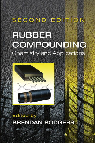 Rubber Compounding: Chemistry and Applications, Second Edition