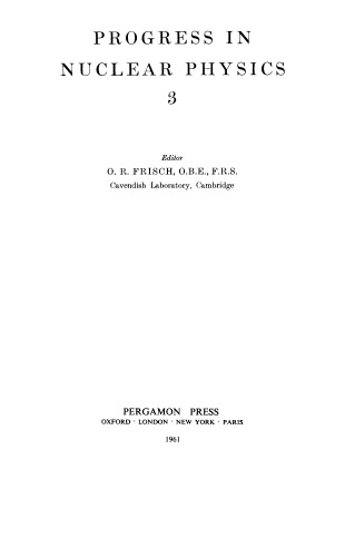 Progress in Nuclear Physics. Volume 3