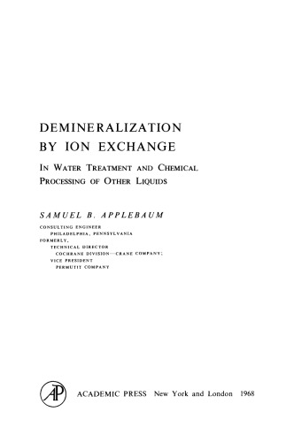 Demineralization by Ion Exchange. In Water Treatment and Chemical Processing of Other Liquids