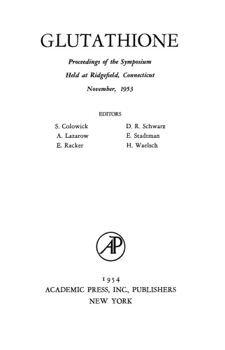 Glutathione. Proceedings of the Symposium Held at Ridgefield, Connecticut, November, 1953