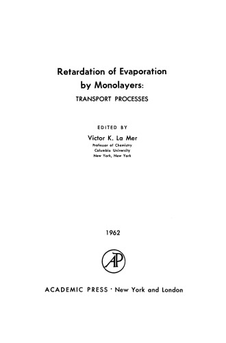 Retardation of Evaporation by Monolayers. Transport Processes