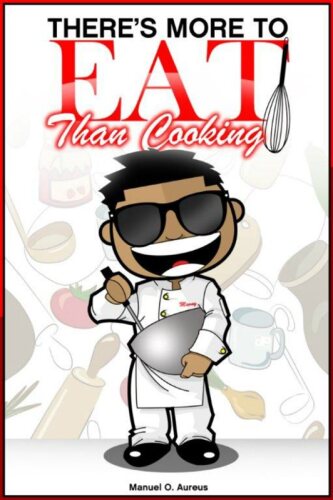 There's More To "Eat" Than Cooking