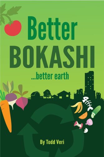 Better Bokashi: …Better Earth