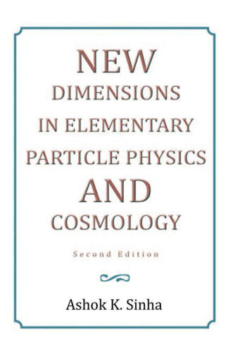 New Dimensions In Elementary Particle Physics And Cosmology Second Edition: Second Edition