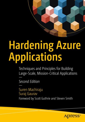 Hardening Azure Applications Techniques and Principles for Building Large-Scale, Mission-Critical Applications