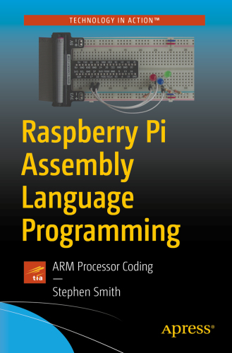 RASPBERRY PI ASSEMBLY LANGUAGE PROGRAMMING: arm processor coding