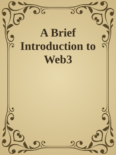 A Brief Introduction to Web3: Decentralized Web Fundamentals for App Development