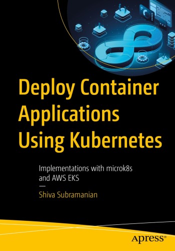 Deploy Container Applications Using Kubernetes: Implementations with microk8s and AWS EKS