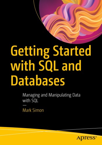 Getting Started with SQL and Databases : Managing and Manipulating Data with SQL
