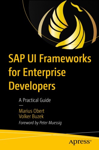 SAP UI Frameworks for Enterprise Developers : A Practical Guide